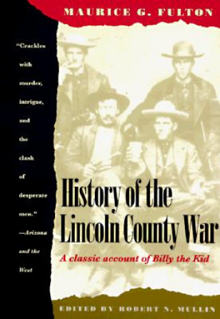 Kniha History of the Lincoln County War Maurice Garland Fulton