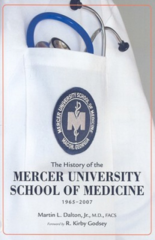 Livre History of the Mercer University School of Medicine Martin L. Dalton