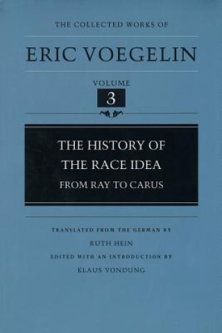 Carte History Of The Race Idea (CW3) Eric Voegelin