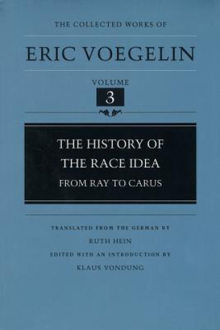 Könyv History Of The Race Idea (CW3) Eric Voegelin