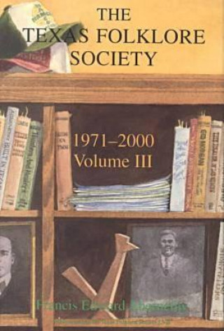 Książka History of the Texas Folklore Society, 1971-2000 Vol 3 Abernethy