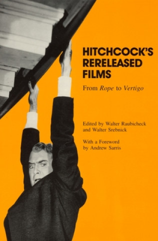 Könyv Hitchcock's Rereleased Films Walter Raubicheck