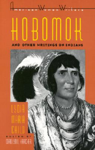 Könyv Hobomok and Other Writings on Indians Carolyn L. Karcher