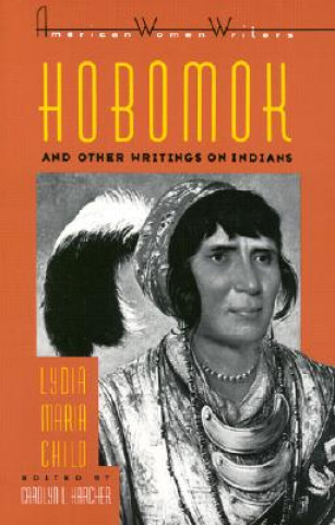 Buch Hobomok and Other Writings on Indians Carolyn L. Karcher