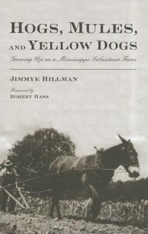 Kniha Hogs, Mules, and Yellow Dogs Jim Hillman