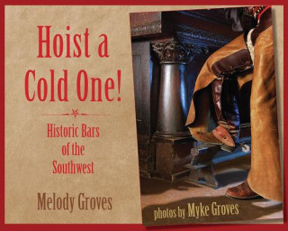 Книга Hoist a Cold One! Melody Groves