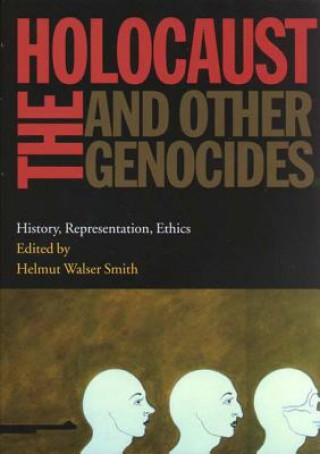 Knjiga Holocaust and Other Genocides Helmut Walser Smith