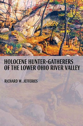 Carte Holocene Hunter-gatherers of the Lower Ohio River Valley Richard W. Jefferies