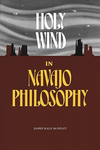 Книга Holy Wind in Navaho Philosophy James Kale McNeley