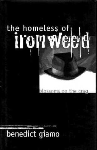 Könyv Homeless of Ironwood Benedict Giano