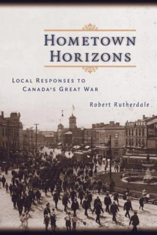 Livre Hometown Horizons Robert Rutherdale