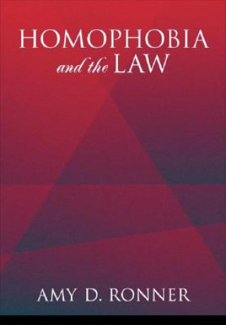 Kniha Homophobia and the Law Amy D. Ronner