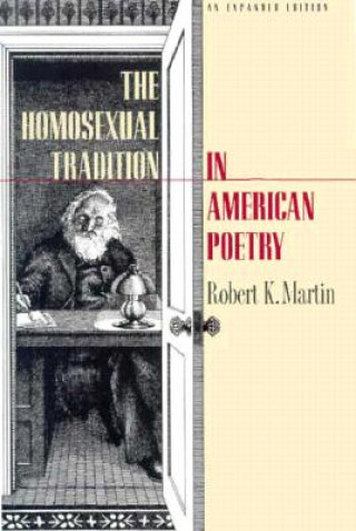 Książka Homosexual Tradition in American Poetry Robert K. Martin