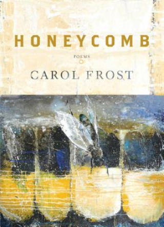 Książka Honeycomb Carol Frost