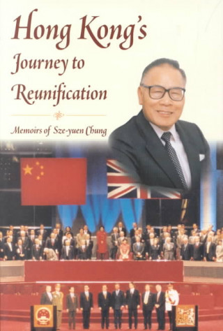 Kniha Hong Kong's Journey to Reunification Sze-yuen Chung