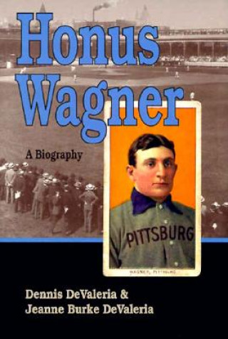 Livre Honus Wagner Jeanne B. DeValeria