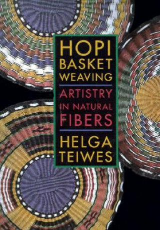 Kniha Hopi Basket Weaving Helga Teiwes