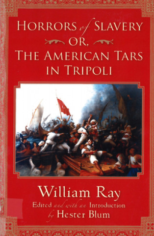 Könyv Horrors of Slavery William Ray