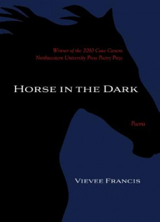 Knjiga Horse in the Dark Vievee Francis