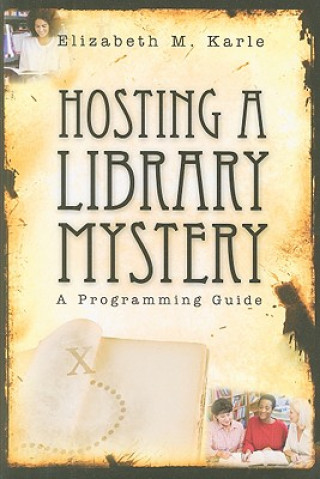 Kniha Hosting a Library Mystery Elizabeth M. Karle
