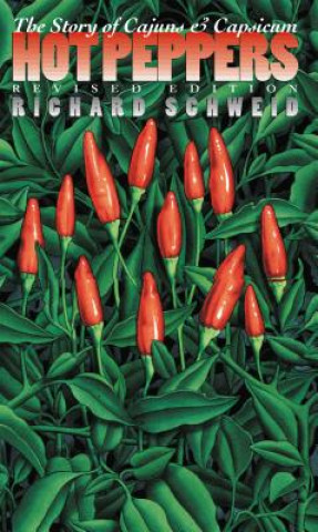 Книга Hot Peppers Richard Schweid