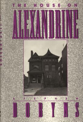 Knjiga House on Alexandrine Stephen Dobyn