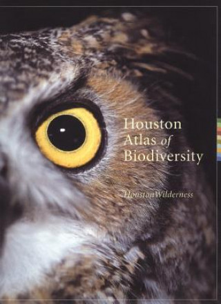 Książka Houston Atlas of Biodiversity Houston Wilderness