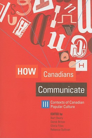 Książka How Canadians Communicate III Bart Beaty