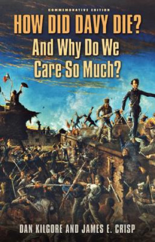 Knjiga How Did Davy Die? And Why Do We Care So Much? James E. Crisp