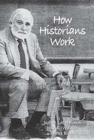 Książka How Historians Work Drake Bush