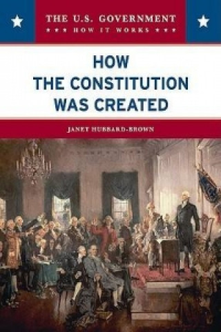 Knjiga How the Constitution Was Created Janet Hubbard-Brown