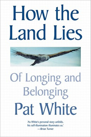 Livre How the Land Lies Pat White