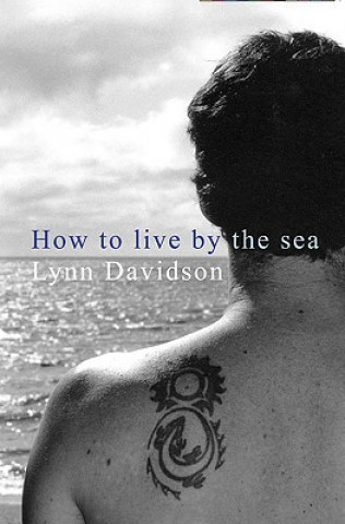 Βιβλίο How To Live by the Sea Lynn Davidson