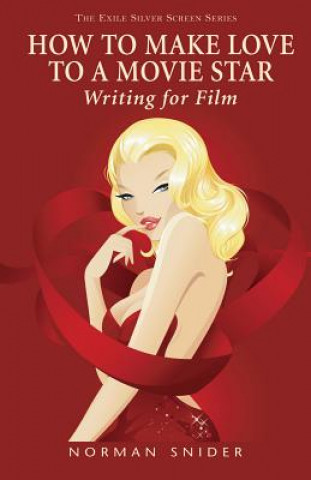 Kniha How to Make Love to a Movie Star Norman Snider