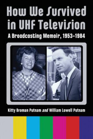 Carte How We Survived in UHF Television William Lowell Putnam