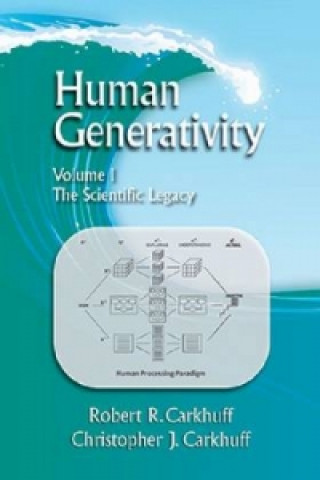 Knjiga Human Generativity Volume I: The Scientific Legacy Christopher J. Carkhuff