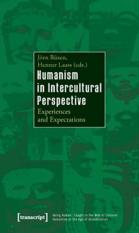 Kniha Humanism in Intercultural Perspective Jörn Rüsen