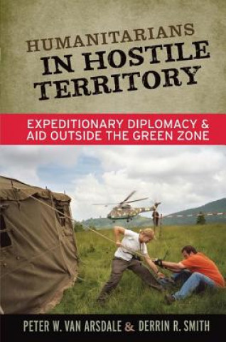 Книга Humanitarians in Hostile Territory Derrin R. Smith
