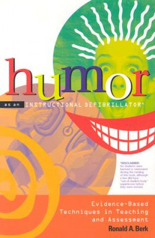 Könyv Humor as an Instructional Defibrillator Ronald A. Berk