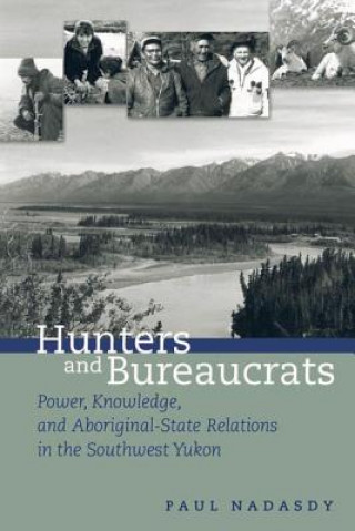 Kniha Hunters and Bureaucrats Paul Nadasdy