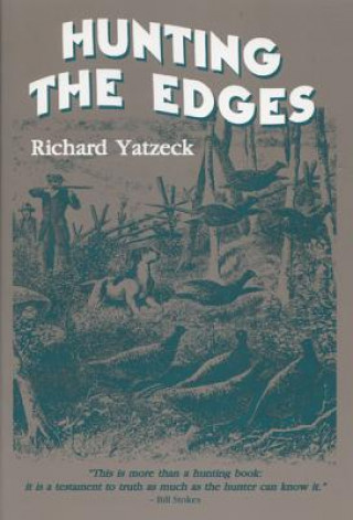 Книга Hunting the Edges Richard L. Yatzeck