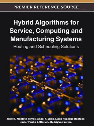 Книга Hybrid Algorithms for Service, Computing and Manufacturing Systems Luisa Huaccho Huatuco