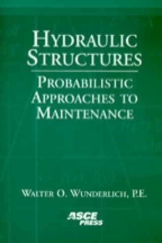 Książka Hydraulic Structures Walter Wunderlich