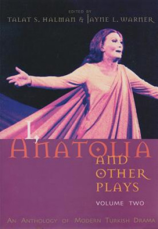 Книга I, Anatolia and Other Plays Talat S. Halman