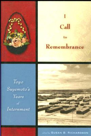 Kniha I Call to Remembrance Toyo Suyemoto