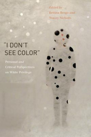 Kniha "I Don't See Color" Bettina Bergo