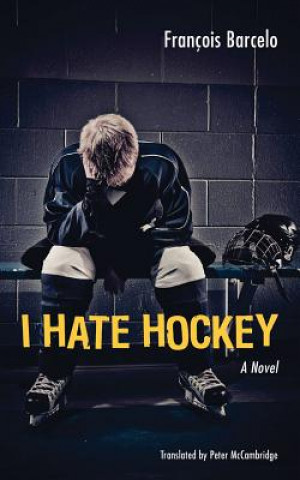 Kniha I Hate Hockey Peter McCambridge