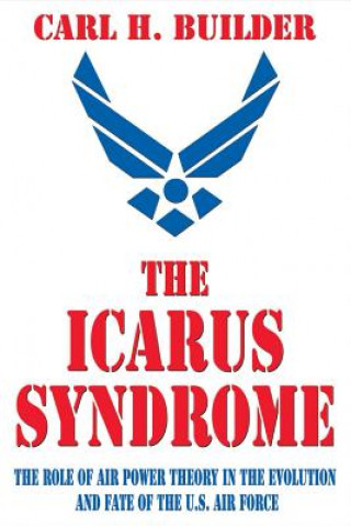 Könyv Icarus Syndrome Carl H. Builder