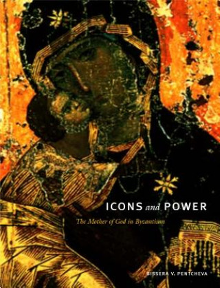 Kniha Icons and Power Bissera V. Pentcheva