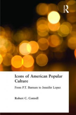 Kniha Icons of American Popular Culture Robert C. Cottrell